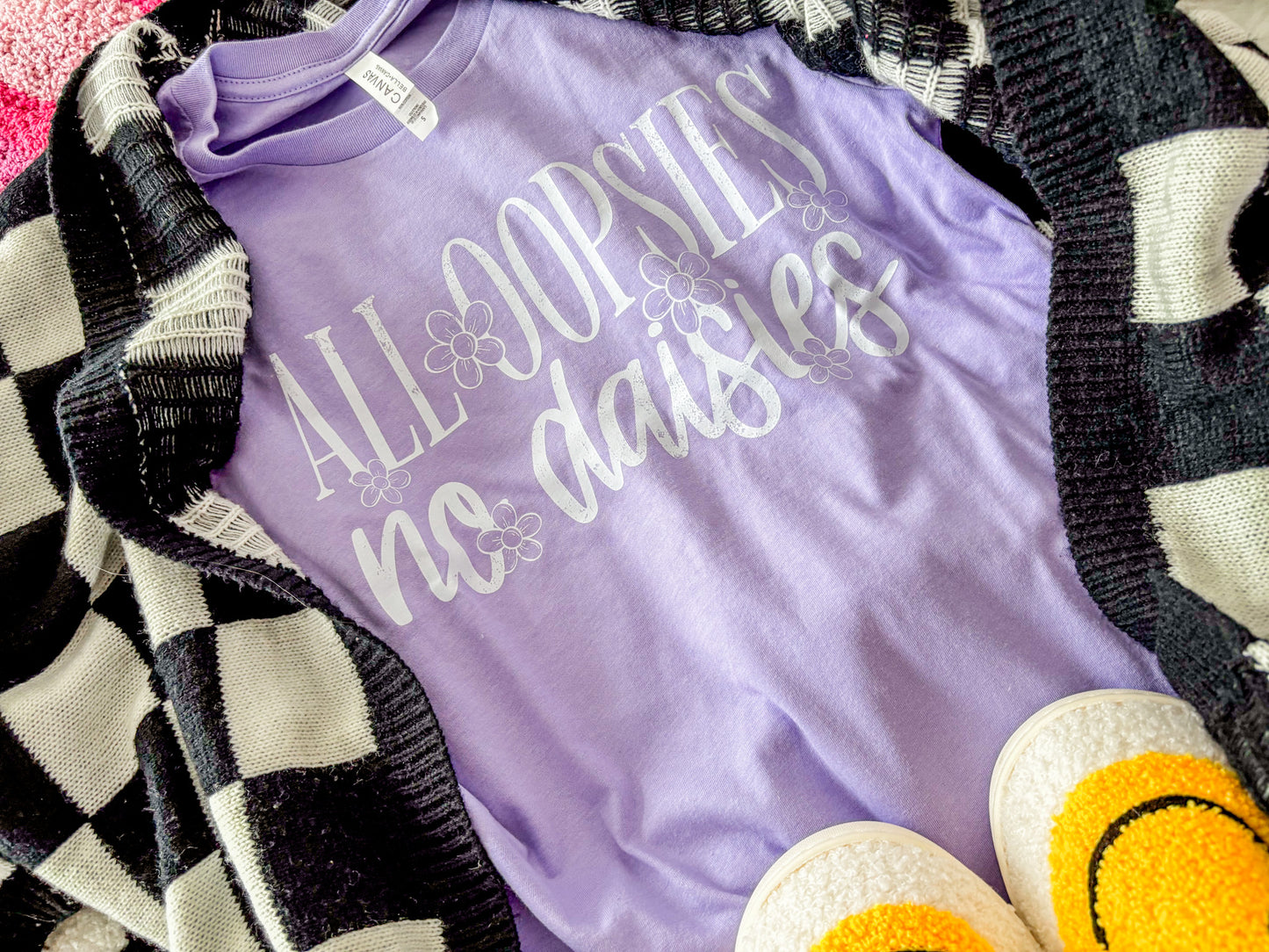 All Oopsies No Daisies - Unisex Tee