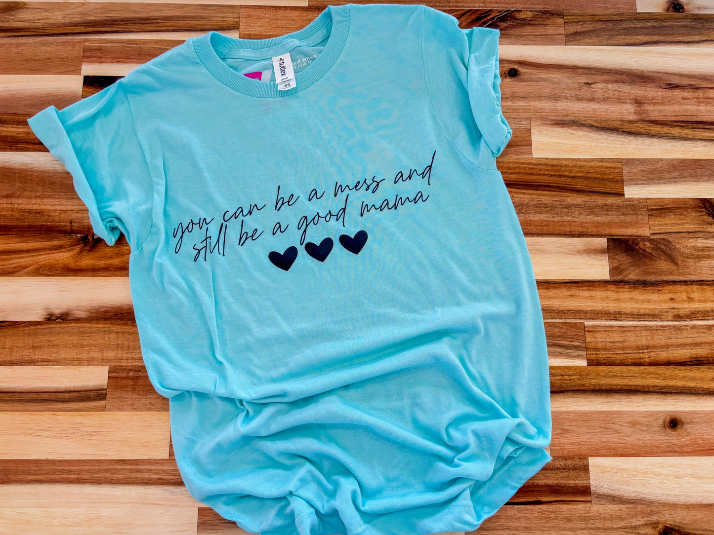 You Can Be a Mess - Unisex Tee