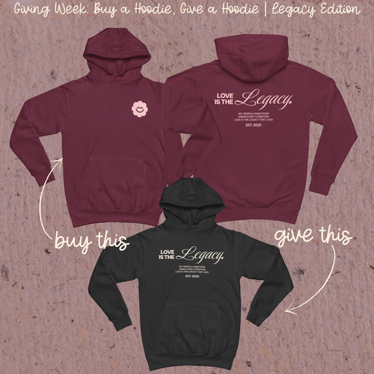 Giving Week: Buy a Hoodie, Give a Hoodie | Legacy Edition